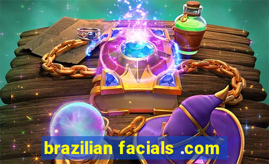 brazilian facials .com